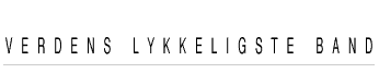 Verdens Lykkeligste Band, Live 99
